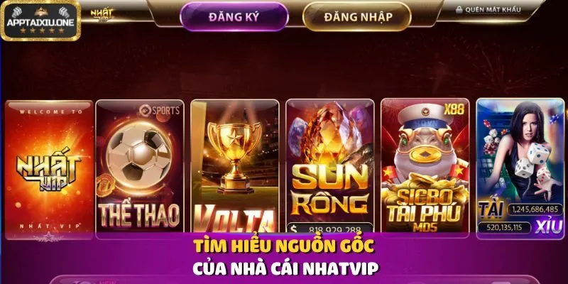 Tìm hiểu nguồn gốc của nhà cái Nhatvip