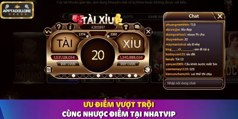 Ưu điểm vượt trội cùng nhược điểm tại Nhatvip