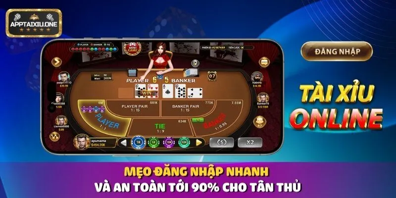 Mẹo đăng nhập nhanh và an toàn tới 90% cho tân thủ