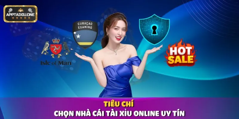 Tiêu chí chọn nhà cái Tài Xỉu online uy tín